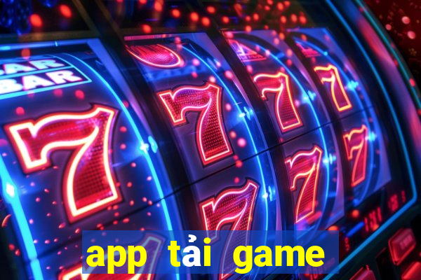 app tải game nước ngoài