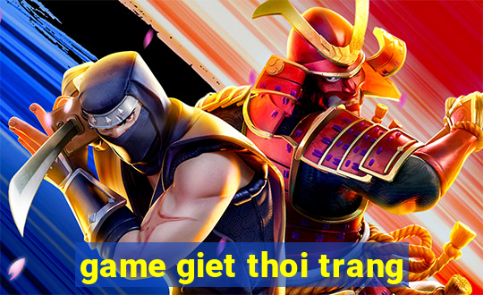 game giet thoi trang