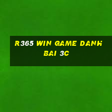 R365 Win Game Danh Bai 3C