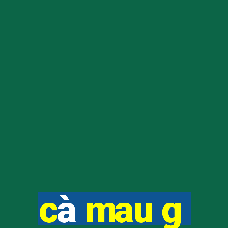 cà mau g