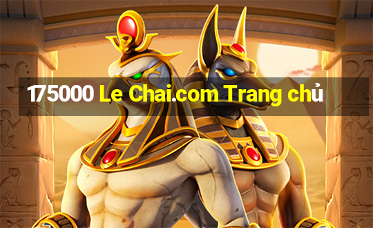 175000 Le Chai.com Trang chủ