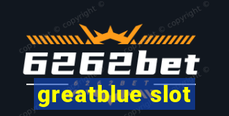 greatblue slot