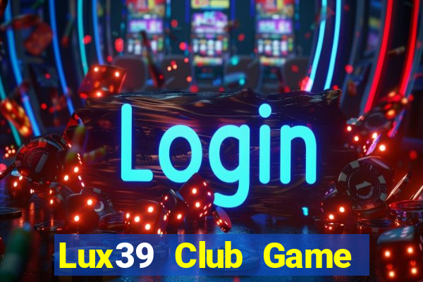 Lux39 Club Game Bài A88