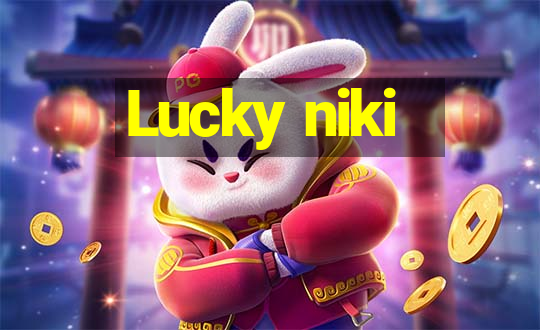 Lucky niki