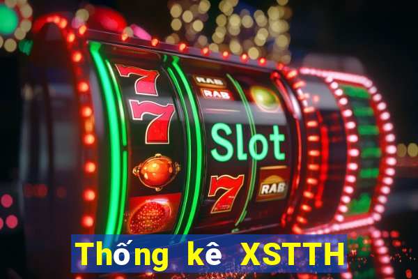 Thống kê XSTTH thứ Ba