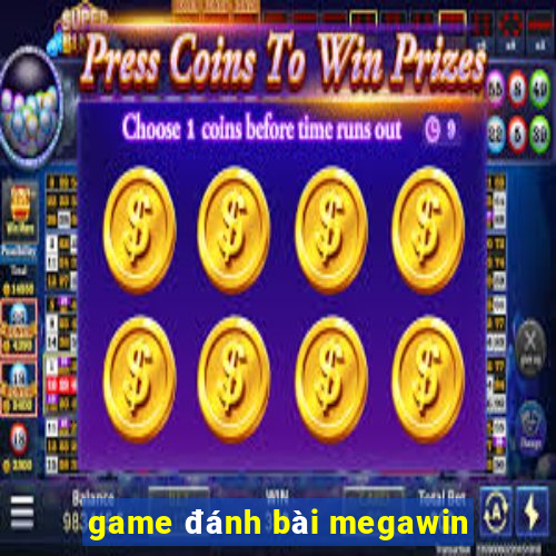 game đánh bài megawin