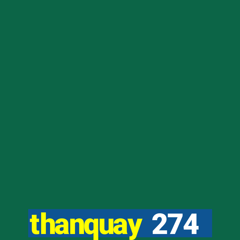 thanquay 274