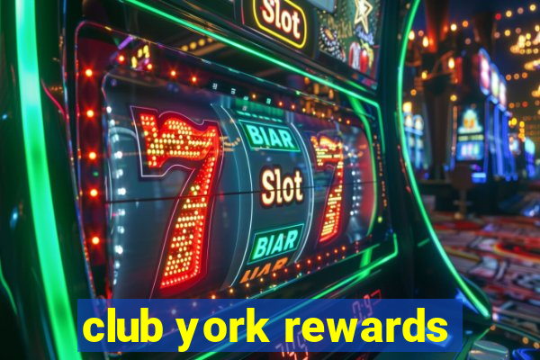 club york rewards