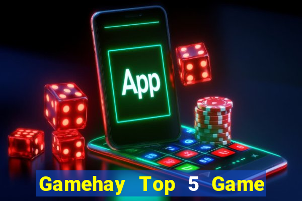 Gamehay Top 5 Game Bài Đổi Thưởng