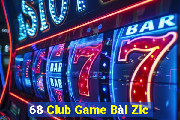 68 Club Game Bài Zic