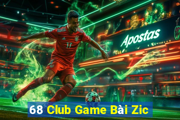 68 Club Game Bài Zic