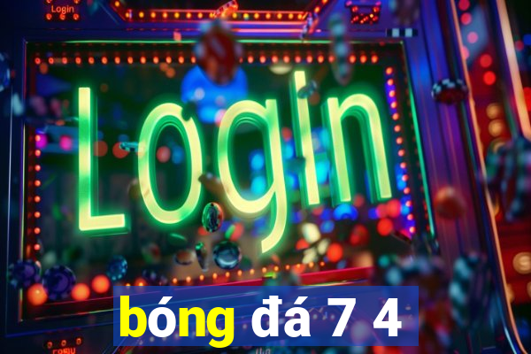 bóng đá 7 4