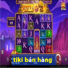 tiki bán hàng