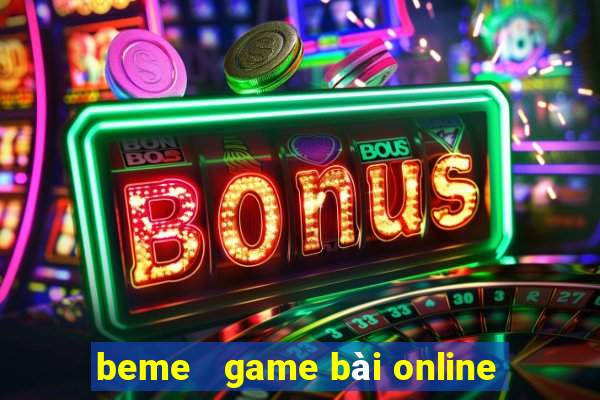 beme   game bài online