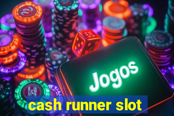 cash runner slot