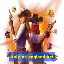 italy vs england bet