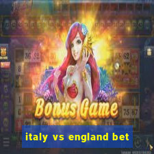 italy vs england bet