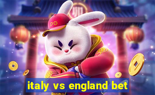 italy vs england bet