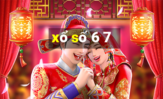 xổ số 6 7