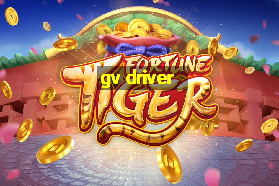 gv driver