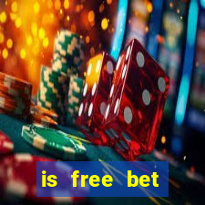 is free bet blackjack worth it