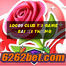 Loc89 Club Tải Game Bài Đổi Thưởng