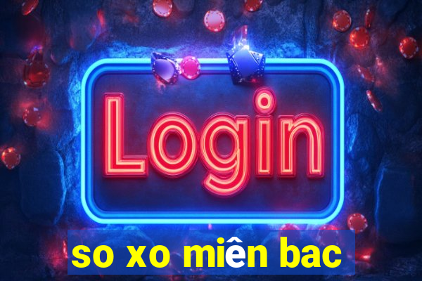 so xo miên bac