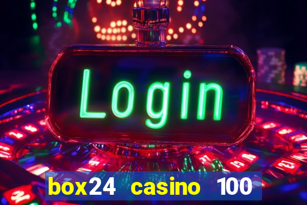 box24 casino 100 free spins