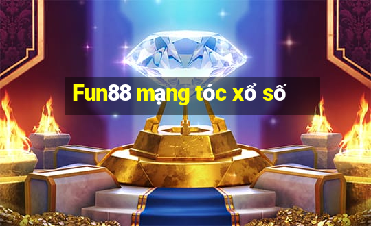 Fun88 mạng tóc xổ số