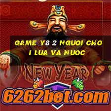 game y8 2 nguoi choi lua va nuoc