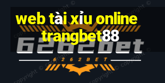 web tài xỉu online trangbet88