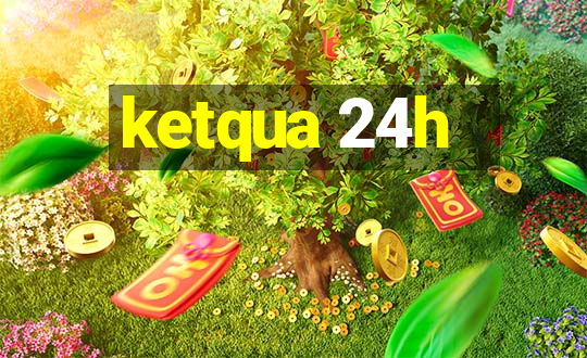 ketqua 24h