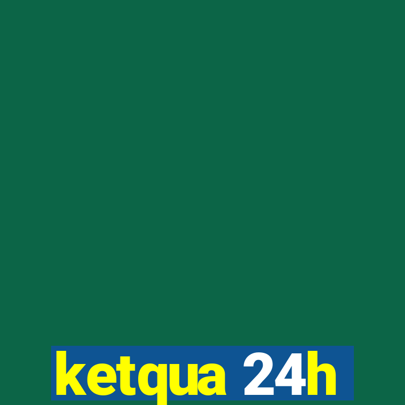 ketqua 24h