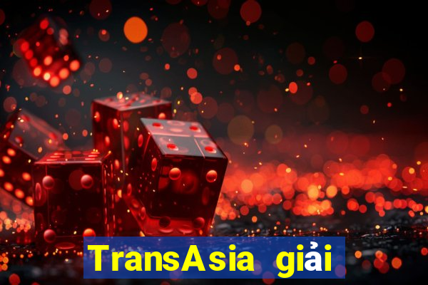 TransAsia giải trí app Tải về