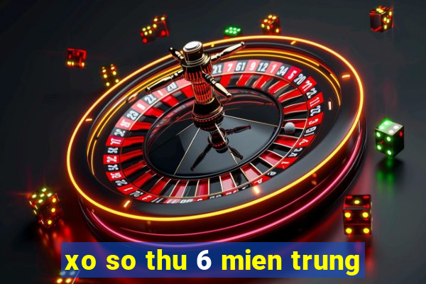 xo so thu 6 mien trung