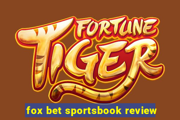 fox bet sportsbook review