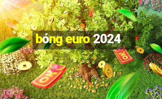 bóng euro 2024