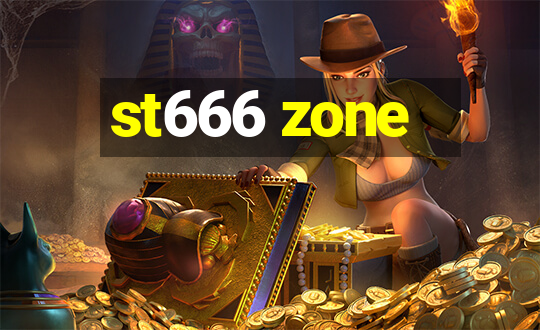 st666 zone