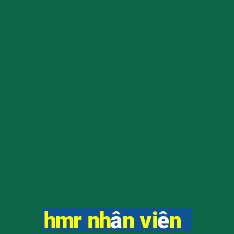 hmr nhân viên