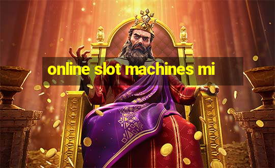 online slot machines mi