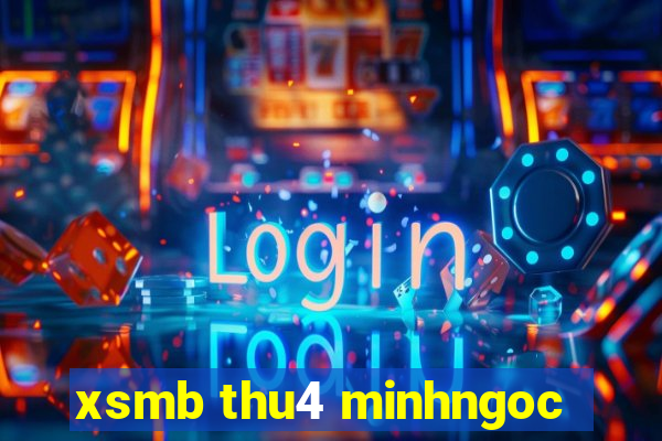 xsmb thu4 minhngoc