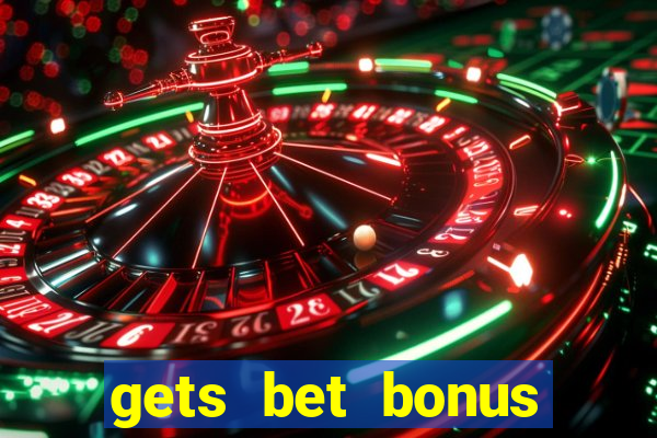 gets bet bonus fara depunere