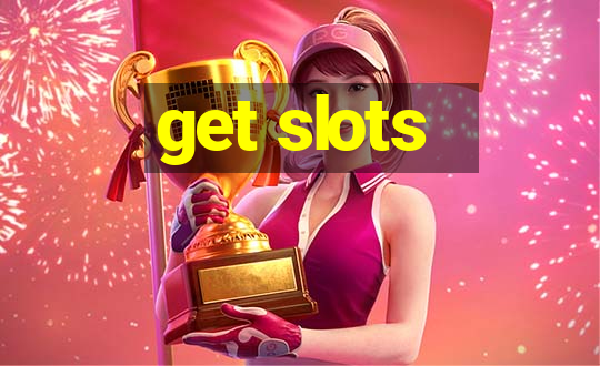 get slots