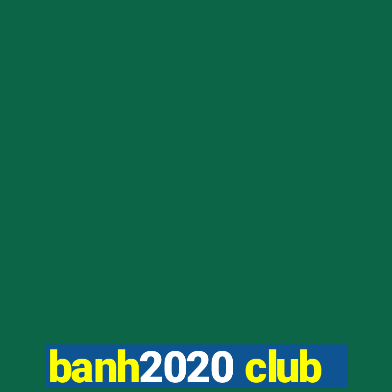 banh2020 club