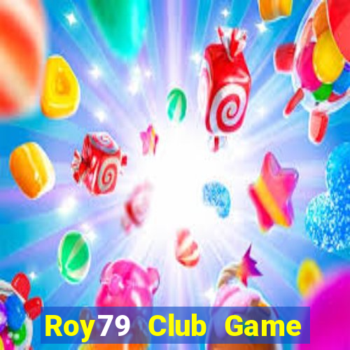 Roy79 Club Game Bài 99