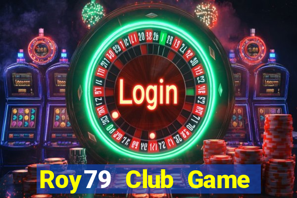 Roy79 Club Game Bài 99