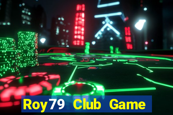 Roy79 Club Game Bài 99