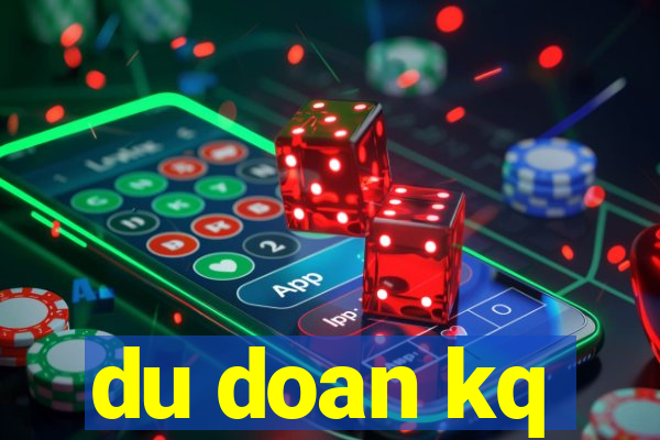 du doan kq