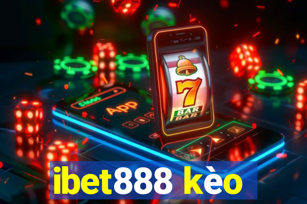 ibet888 kèo