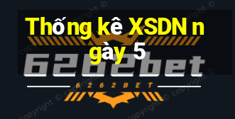 Thống kê XSDN ngày 5